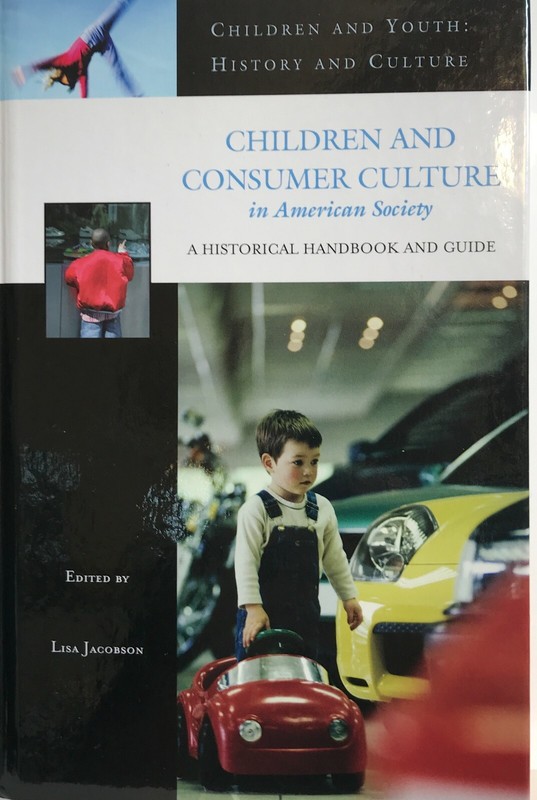 Children and Consumer Culture in American Society Lisa Jacobson Hardcover *VG*