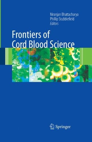 FRONTIERS OF CORD BLOOD SCIENCE By Niranjan Bhattacharya & Phillip Stubblefield