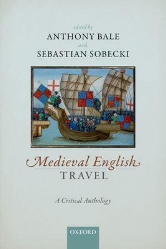 Medieval English Travel: A Critical Anthology 9780192848604 by Unknown