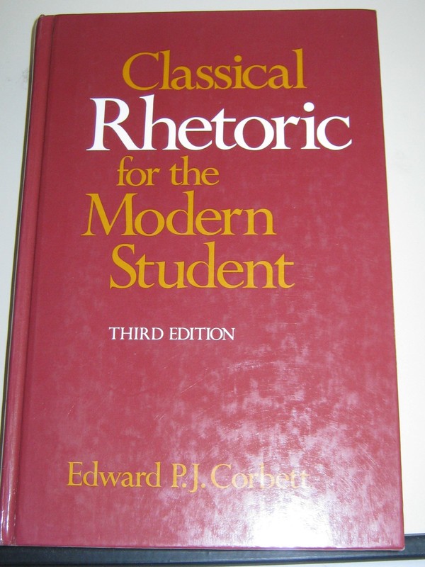Classical Rhetoric for the Modern Student - hardcover Corbett, Edward P. J.