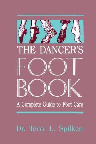The Dancer’s Foot Book (Dance Horizons Book) – Paperback – VERY GOOD