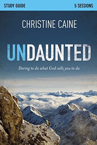 Caine - Undaunted Study Guide Daring to Do What God Calls You to Do - - X555z