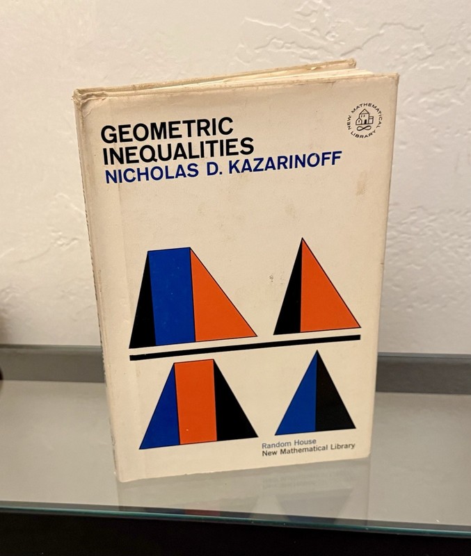 Geometric Inequalities by Nicholas D. Kazarinoff 1961 HC / DJ