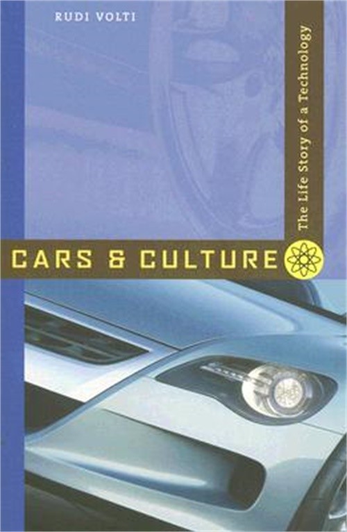 Cars and Culture: The Life Story of a Technology (Paperback or Softback)