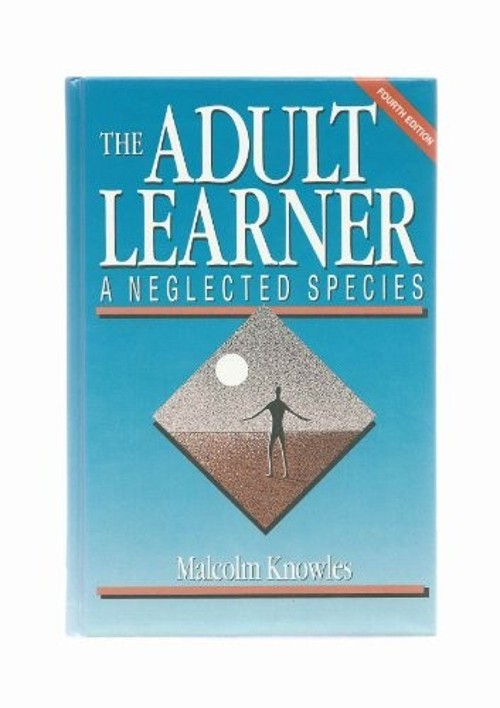 The Adult Learner : A Neglected Species Paperback Malcolm Knowles