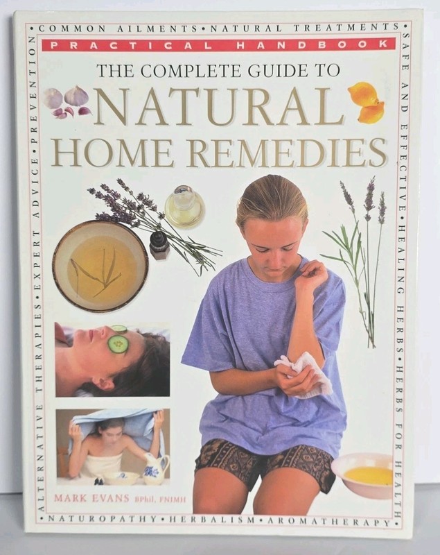 The Complete Guide to Natural Home Remedies (Practic… by Evans, Mark Paperback