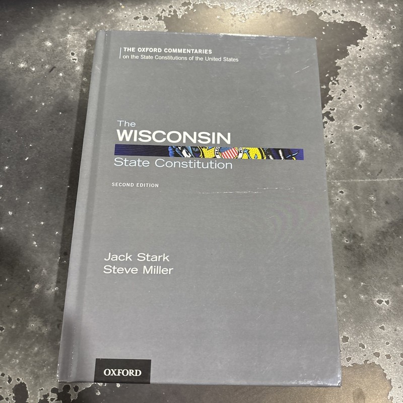 The Wisconsin State Constitution – Hardcover, by Miller Steve; Stark – new