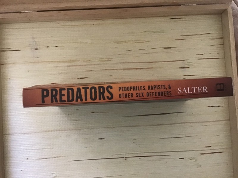 Predators : Pedophiles, Rapists, and Other Sex Offenders by Anna C. Salter, Ph.D gallery