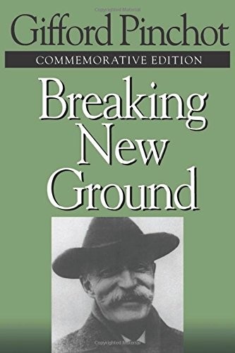Breaking New Ground by Pinchot