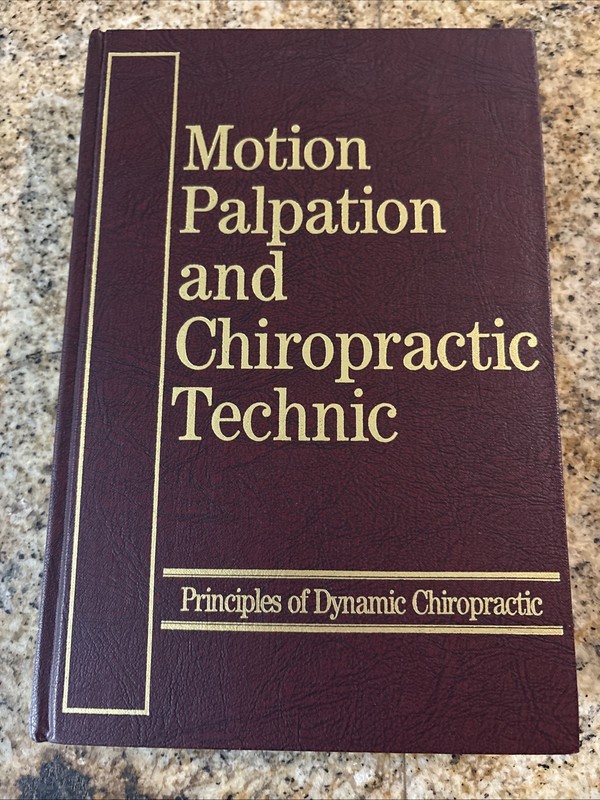 MOTION PALPATION AND CHIROPRACTIC TECHNIQUE: PRINCIPLES By R. C. Schafer