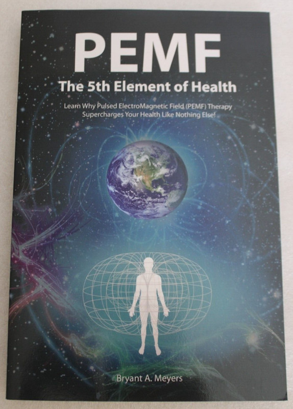 PEMF - Bryant A. Meyers - 2013 Paperback Edition