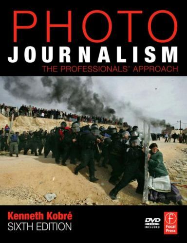 Photojournalism: The Professionals’ Approach by Kobre, Kenneth