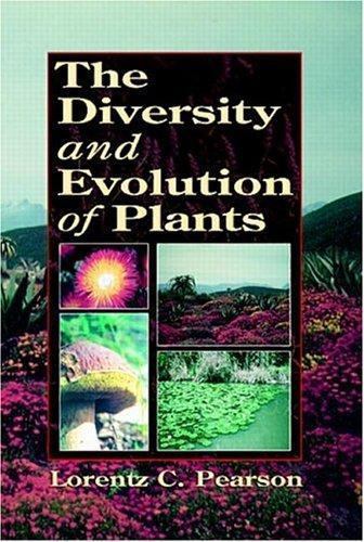 Diversity and Evolution of Plants, Paperback by Pearson, Lorentz C., Brand Ne…