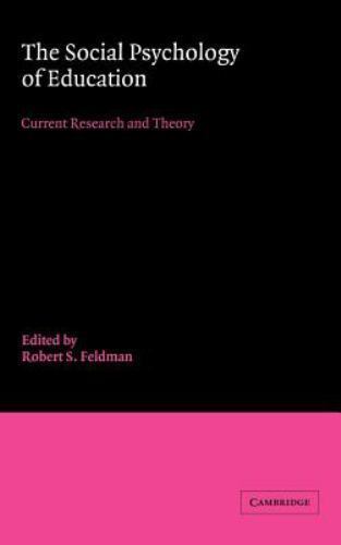 Social Psychology of Education : Current Research and Theory by Robert S....
