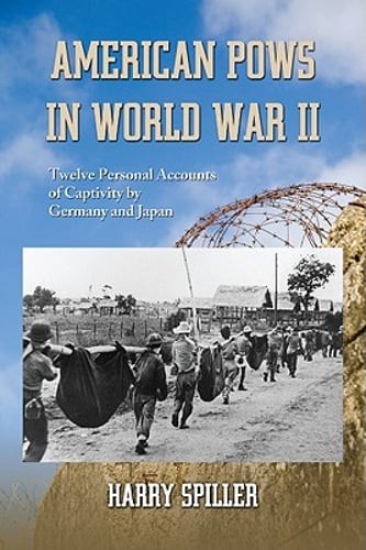American POWs in World War II: Twelve Personal Accounts of Captivity by Germany