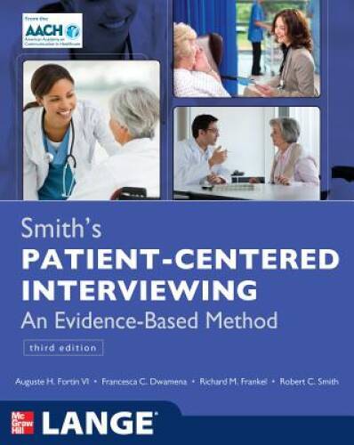 Smith’s Patient Centered Interviewing: An Evidence-Based Method, Third – GOOD