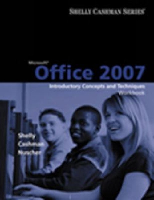 Microsoft Office 2007 : Introductory Concepts and Techniques Perf