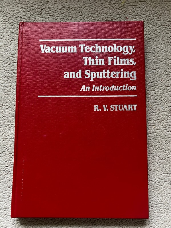 Vacuum Technology, Thin Films, and Sputtering : An Introduction Stuart (L5)