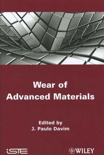 Wear of Advanced Materials by J Paulo Davim: Used