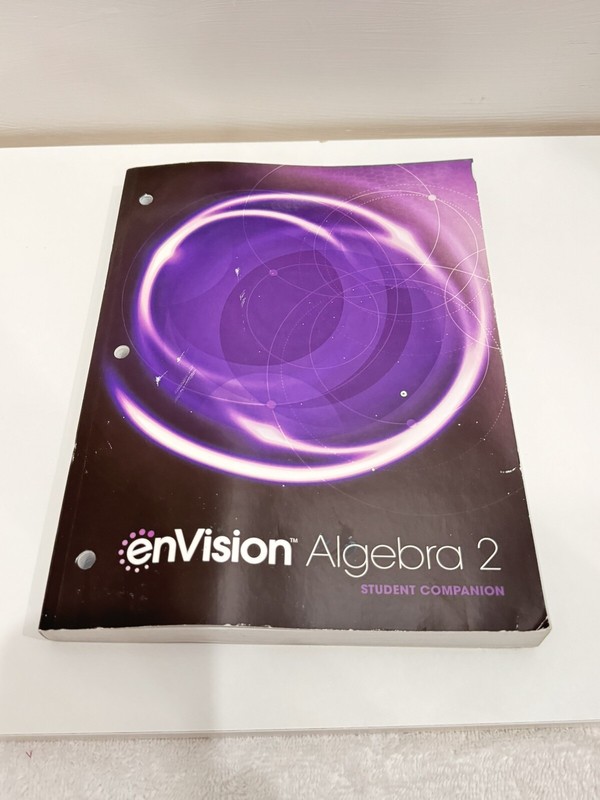 Envision Aga Common Core Student Companion Algebra 2 Grade 10/11 Copyright 2018