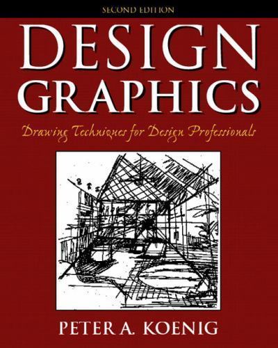 Design Graphics: Drawing Techniques Fo- paperback, Peter A Koenig, 9780131137011