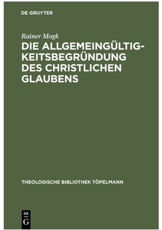 Die Allgemeingultigkeitsbegrundung Des Christlichen Glaubens: Wilhelm Herrmanns