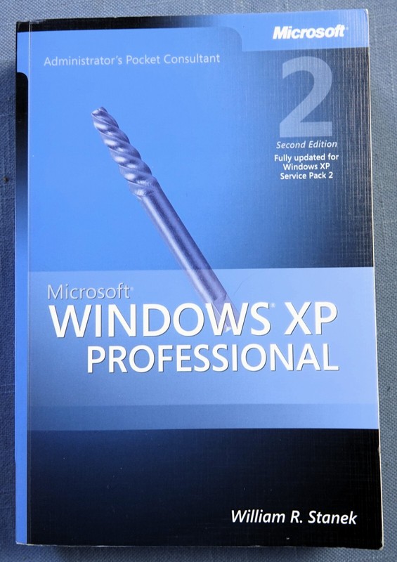Pocket Consultant Ser.: Microsoft® Windows® XP Professional by William R. Stanek