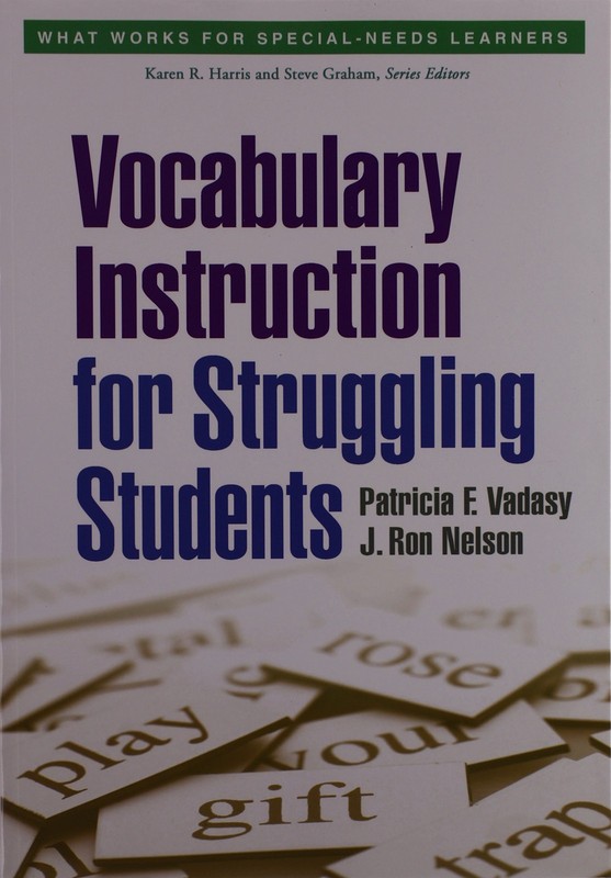Vocabulary Instruction for Struggling Students (What Works for Special-Needs Le,
