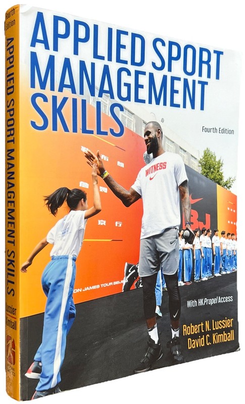 Applied Sport Management Skills by Lussier & Kimball, 2023 Fourth (4th) Edition