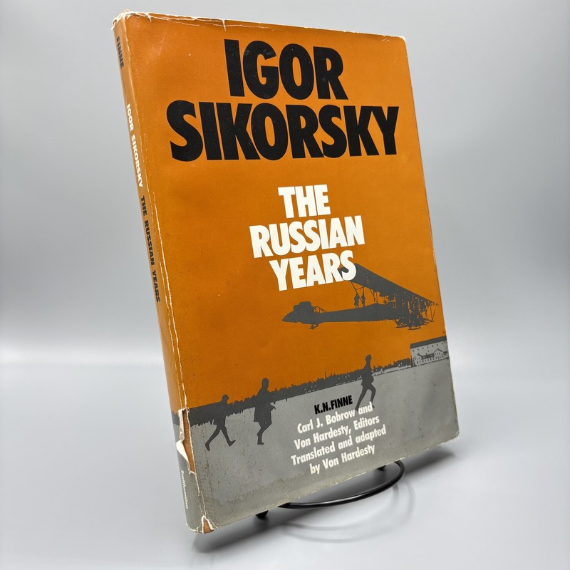 Igor Sikorsky: The Russian Years by K.N. Finne – 1987 Smithsonian HC Book