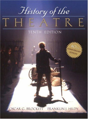 History of the Theatre by Oscar G Brockett