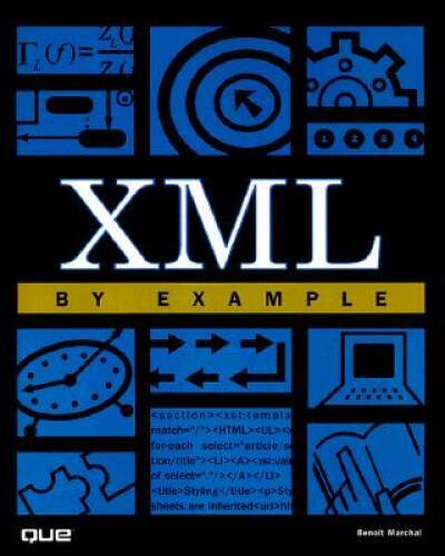 XML by Example (By Example) – Paperback By Marchal, Benoit – GOOD