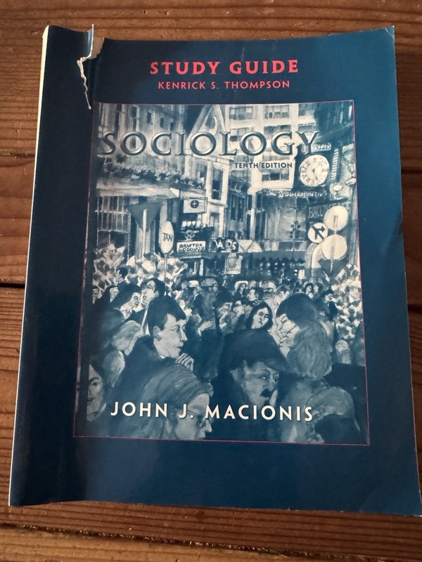 *Study Guide* (K. Thompson) Sociology 10th ed. John J. Macionis