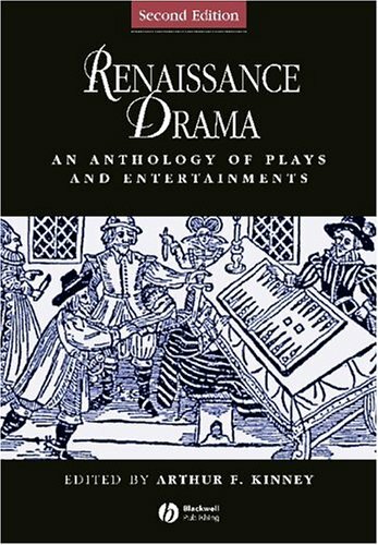 Renaissance Drama: An Anthology of Plays and Entertainments (Bl