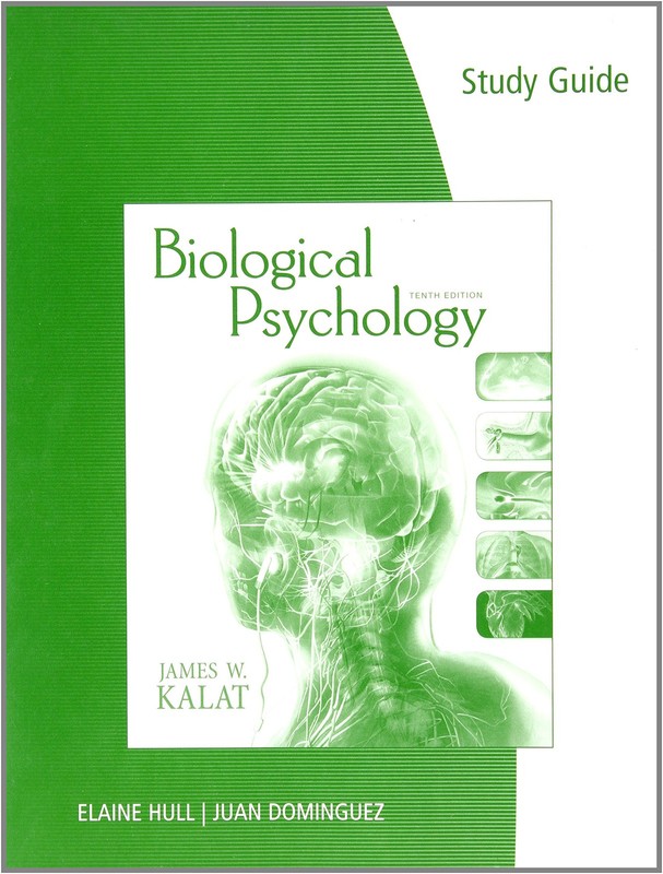 Study Guide for Kalat’s Biological Psychology – paperback Kalat, James W.