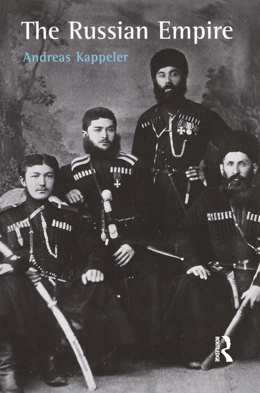 The Russian Empire: A Multi-ethnic History by Andreas Kappeler (English) Hardcov
