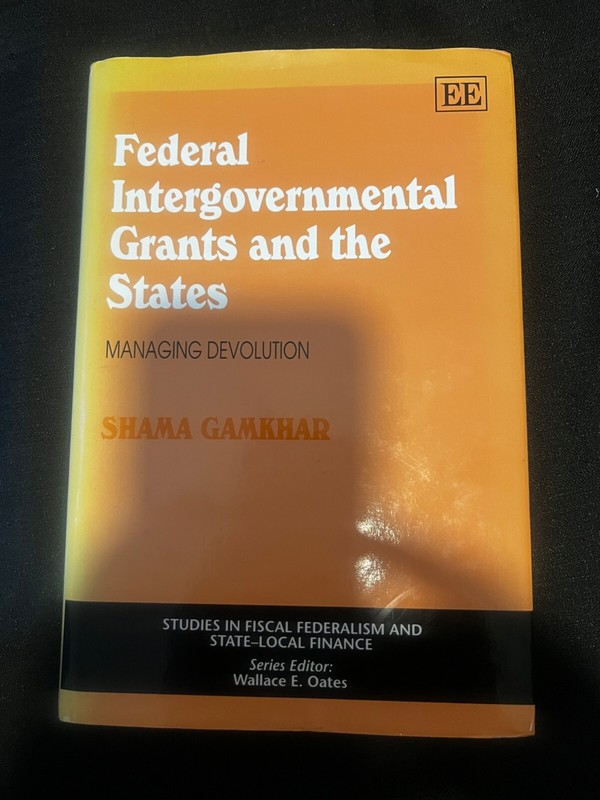 Federal Intergovernmental Grants and the States : Managing Devolution, Hardco…