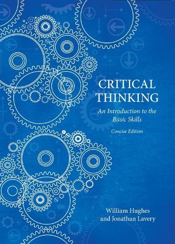 Critical Thinking - Concise Edition by William Hughes, Jonath... - 9781554812677