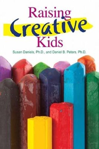 Raising Creative Kids by PhD Daniels, Susan: Used