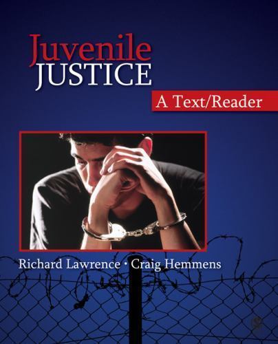 Juvenile Justice: A Text/Reader (SAGE Text/Reader Series in Criminology and Cri