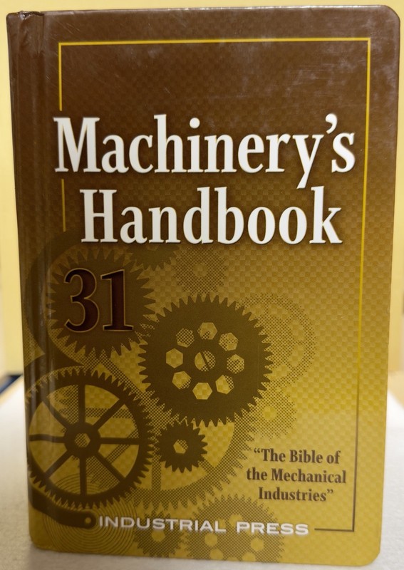 Machinery’s Handbook : A Reference for the Manufacturing and Mechanical Engine.