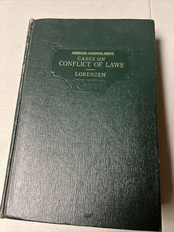 American Casebook Series, 5th Ed./Cases On Conflict Of Laws/ Lorenzen