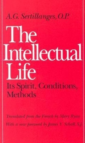 A.G. Sertillanges The Intellectual Life (Paperback)