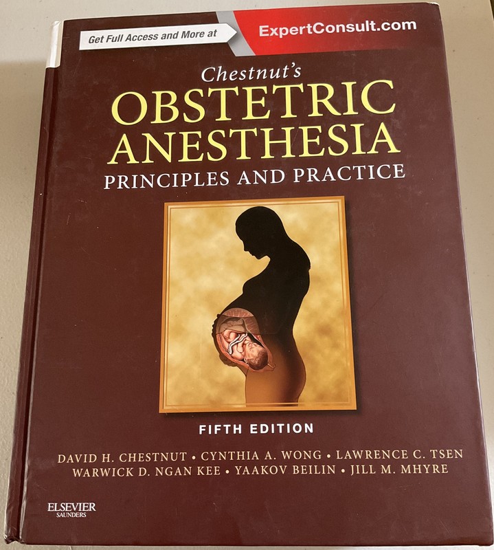 Chestnut’s Obstetric Anesthesia: Principles and Practice