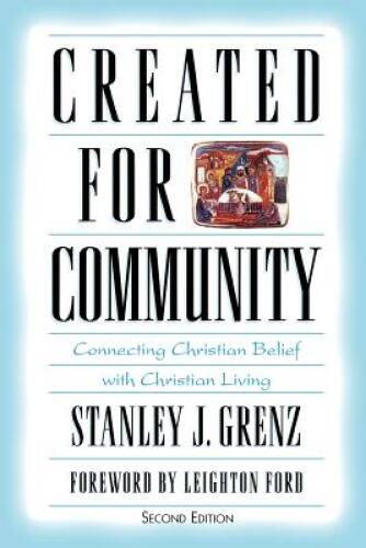 Created for Community: Connecting Christian Belief with Christian Living – GOOD