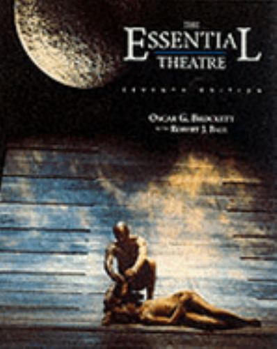 The Essential Theatre by Oscar G. Brockett; Robert J. Ball