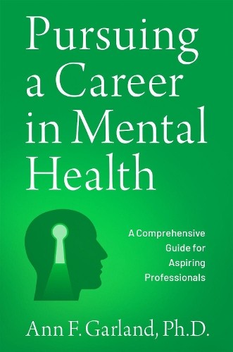 Pursuing a Career in Mental Health - 9780197544716