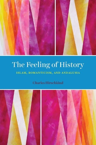 The Feeling of History - 9780226746951