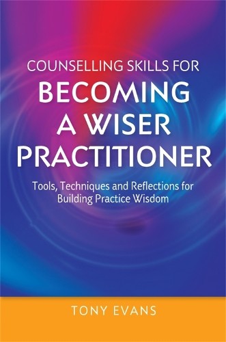 Tony Evans Counselling Skills for Becoming a Wiser Prac (Paperback) (UK IMPORT)