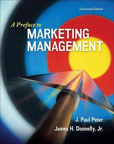 A Preface to Marketing Management – Paperback, by Peter J. Paul; – Very Good
